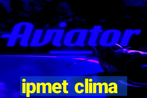 ipmet clima